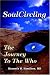 Soulcircling: The Journey to the Who