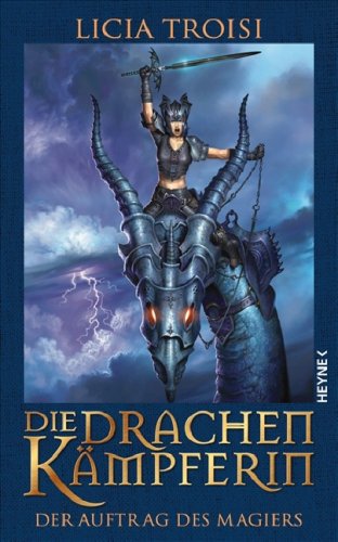 Die Drachenkämpferin - Der Auftrag des Magiers