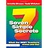 Seven Simple Secrets: What the BEST Teachers Know and Do!