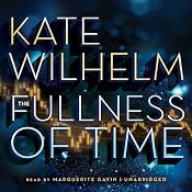 The Fullness of Time | [Kate Wilhelm]