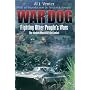WAR DOG: Fighting Other People's Wars -The Modern Mercenary in Combat