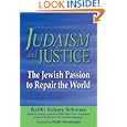 Judaism and Justice: The Jewish Passion to Repair the World by Sidney Schwarz and Ruth Messinger