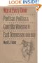 War at Every Door: Partisan Politics and Guerrilla Violence in East Tennessee, 1860-1869