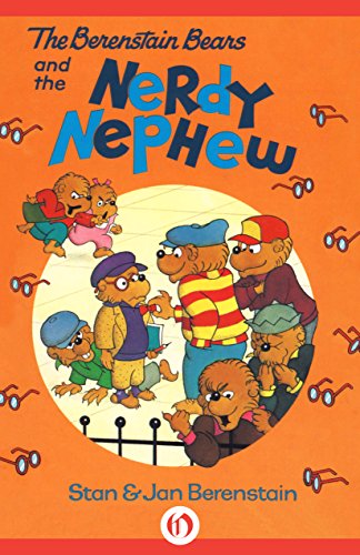 The Berenstain Bears and the Nerdy Nephew