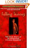 Falling Leaves: The True Story of an Unwanted Chinese Daughter