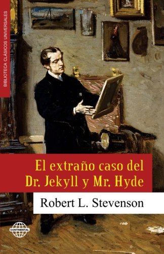El extraño caso del Dr. Jekyll y Mr. Hyde (Spanish Edition)