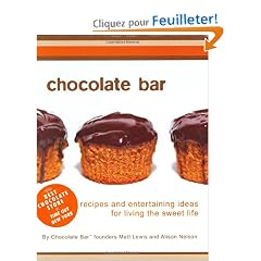 Chocolate Bar: Recipes and Entertaining Ideas for Living the Sweet Life