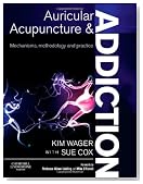 Auricular Acupuncture and Addiction: Mechanisms, Methodology and Practice, 1e