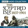 This Sceptred Isle Vol 10: The Age of Victoria 1837-1901
