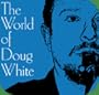 The World of Doug White