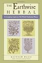 The Earthwise Herbal: A Complete Guide to Old World Medicinal Plants