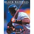 Black Baseball: A History of African-Americans and the National Game by Kyle McNary