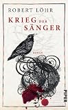 Robert Löhr: Krieg der Sänger