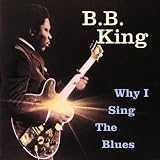 Why I Sing the Blues