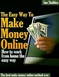 The Best Way To Work From Home: How to work from home using a simple method that works - The best make money online method ever