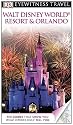 DK Eyewitness Travel Guide: Walt Disney World Resort & Orlando