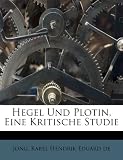Hegel Und Plotin, Eine Kritische Studie
