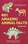 401 Amazing Animals Facts