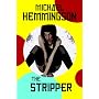 The Stripper: A Tale of Lust and Crime by Michael Hemmingson