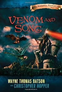 Venom & Song by Wayne Thomas Batson and Christopher Hopper