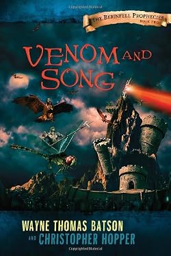 Venom & Song by Wayne Thomas Batson and Christopher Hopper