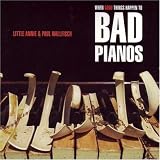 Music : When Good Things Happen to Bad Pianos