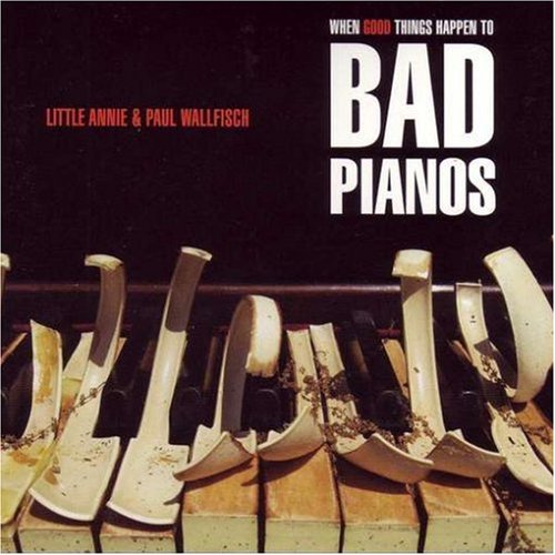 When Good Things Happen to Bad Pianos