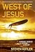 West of Jesus: Surfing, Science, and the Origins of Belief