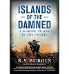 [ISLANDS OF THE DAMNED: A MARINE AT WAR IN THE PACIFIC] BY Burgin, R. V. (Author) New American Library (publisher) Paperback