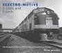 Electro-Motive E-Units and F-Units: The Illustrated History of North America's Favorite Locomotives