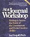 At a Journal Workshop: Writing to Access the Power of the Unconscious and Evoke Creative Ability [Paperback]