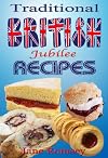 Traditional British Jubilee Recipes. 4 Book Collection - Cakes, Puddings, Scones and Biscuits (Traditional British Recipes)