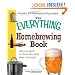 The Everything Homebrewing Book: All you need to brew the best beer at home! (Everything (Hobbies & Games))