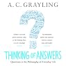 Thinking of Answers: Questions in the Philosophy of Everyday Life