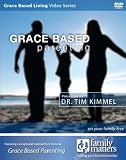 Grace Based Parenting: Set Your Family Free