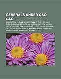 Generals Under Cao Cao: Liu Bei, Ma Chao, Xiahou Dun, Zhang He, Xiahou Yuan, Xu Huang, Xu Chu, Dian Wei, Cao Zhen, Pang de, Cao Ren, Yu Jin-