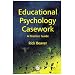 Educational Psychology Casework: A Practical Guide