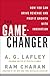The Game-Changer: How Every Leader Can Drive Everyday Innovation