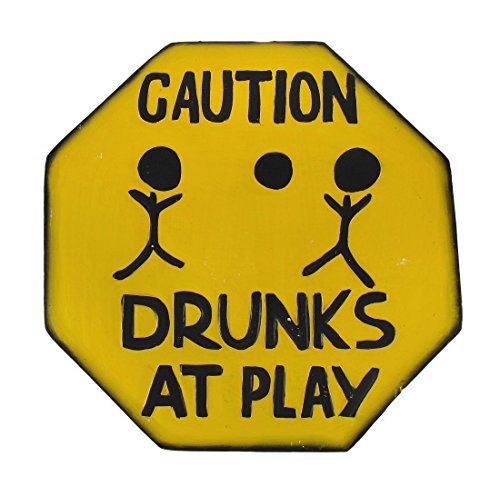 Hand Carved Wooden CAUTION DRUNKS AT PLAY Road Warning Sign