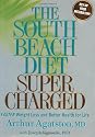 The South Beach Diet Supercharged: Faster Weight Loss and Better Health for Life