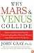 Why Mars and Venus Collide: Improving Relationships by Understanding How Men and Women Cope Differently with Stress