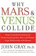Why Mars and Venus Collide: Improving Relationships by Understanding How Men and Women Cope Differently with Stress
