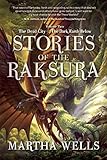 Stories of the Raksura: Volume Two: The Dead City & The Dark Earth Below