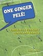 One Ginger Pele!: Football's Funniest Songs and Chants