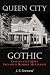 Queen City Gothic: Cincinnati's Most Infamous Murder Mysteries