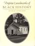 Virginia Landmarks of Black History: Sites on the Virginia Landmarks Register and the National Register of Historic Places (Carter G. Woodson Institute Series in Black Studies)