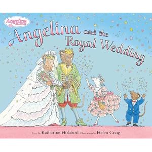 Angelina and the Royal Wedding (Angelina Ballerina)