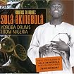 Routes To Roots: Yoruba Drums From Nigeria