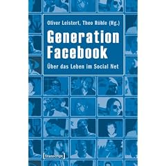 Generation Facebook: �ber das Leben im Social Net