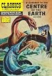 Journey to the Centre of the Earth (Classics Illustrated)
